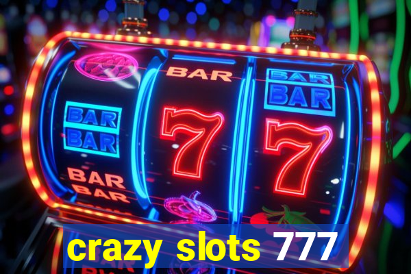 crazy slots 777