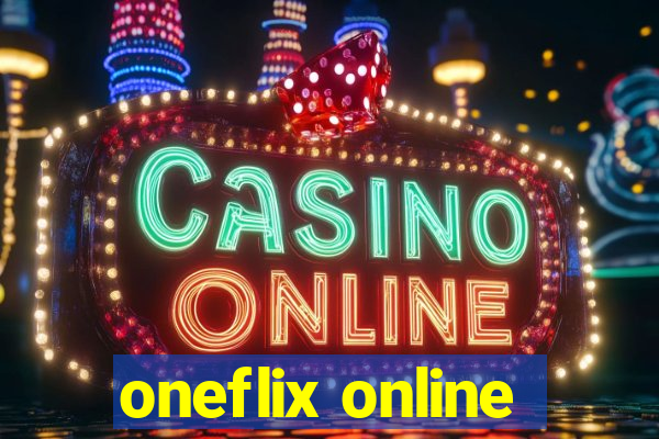 oneflix online