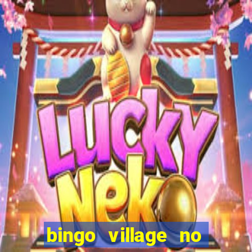 bingo village no deposit bonus