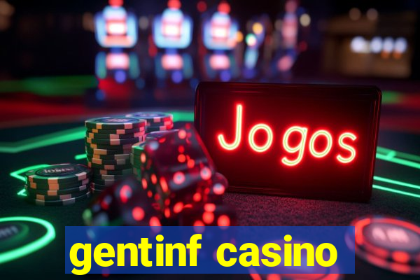 gentinf casino