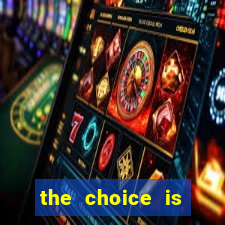 the choice is yours megaways slot