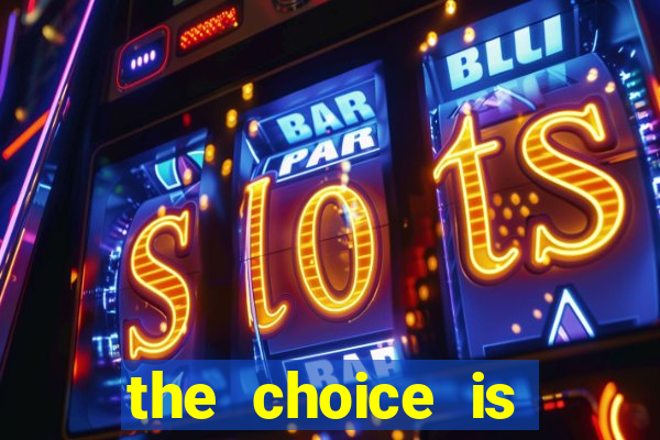 the choice is yours megaways slot