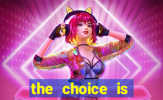 the choice is yours megaways slot