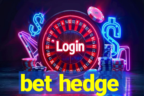 bet hedge