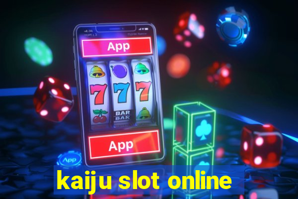 kaiju slot online