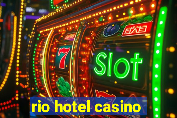 rio hotel casino