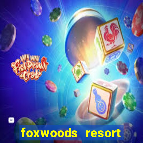 foxwoods resort casino casinos