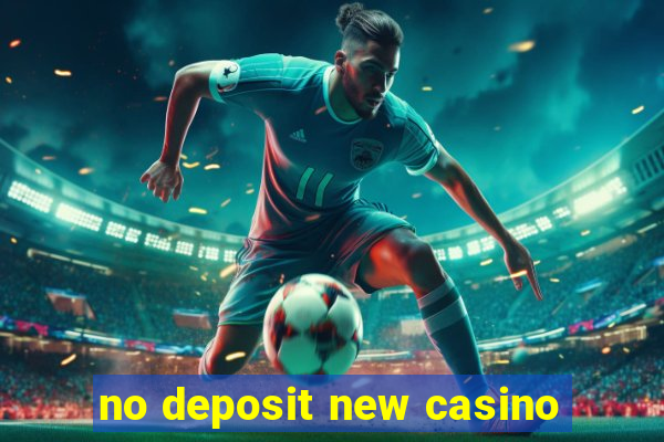 no deposit new casino