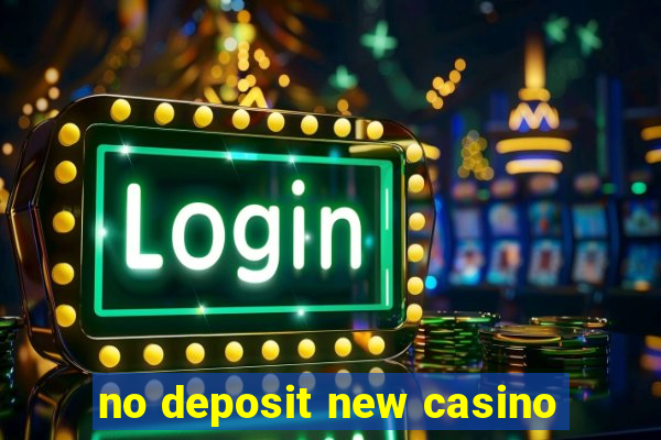 no deposit new casino