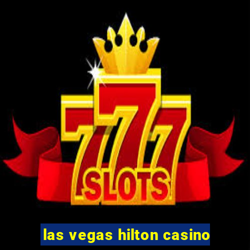 las vegas hilton casino