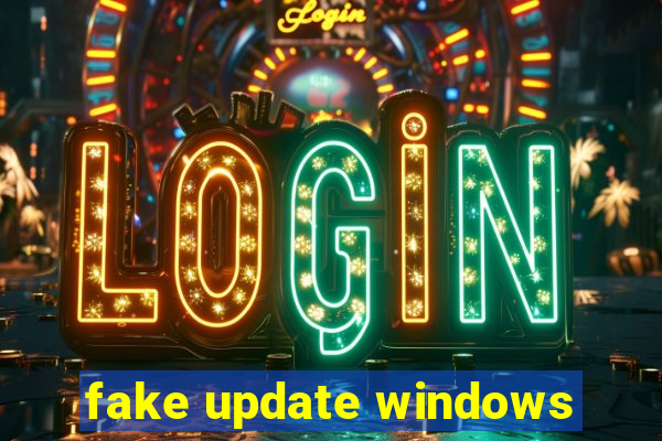 fake update windows