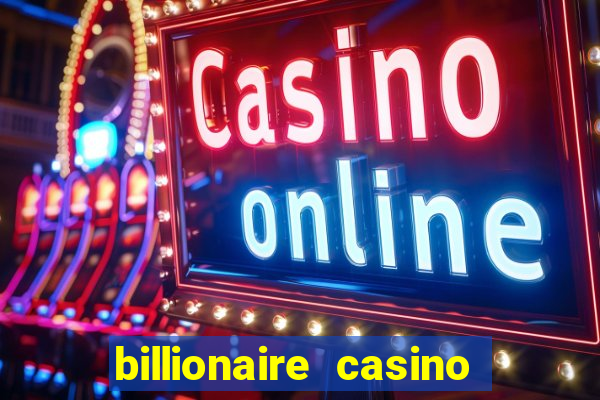 billionaire casino 100 free spins