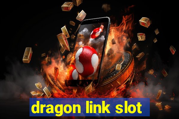 dragon link slot