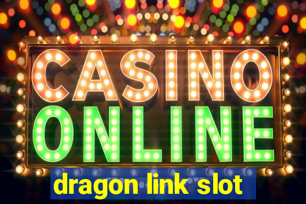 dragon link slot