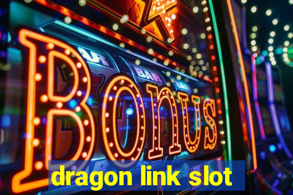 dragon link slot