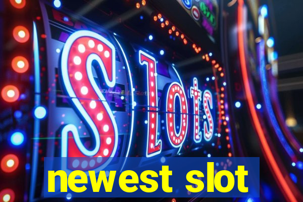 newest slot