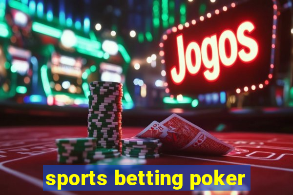 sports betting poker