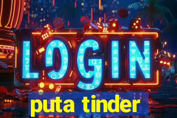 puta tinder