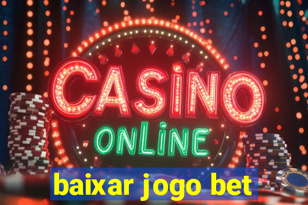 baixar jogo bet