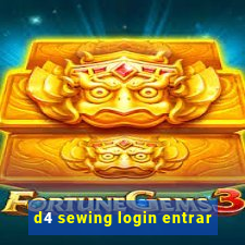 d4 sewing login entrar