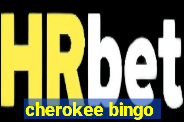 cherokee bingo