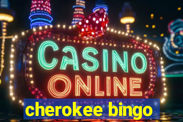 cherokee bingo