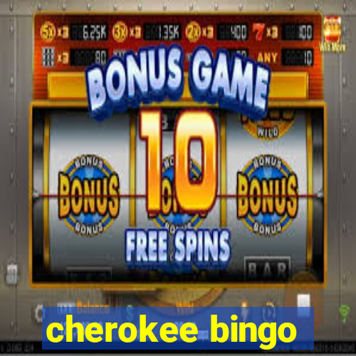 cherokee bingo