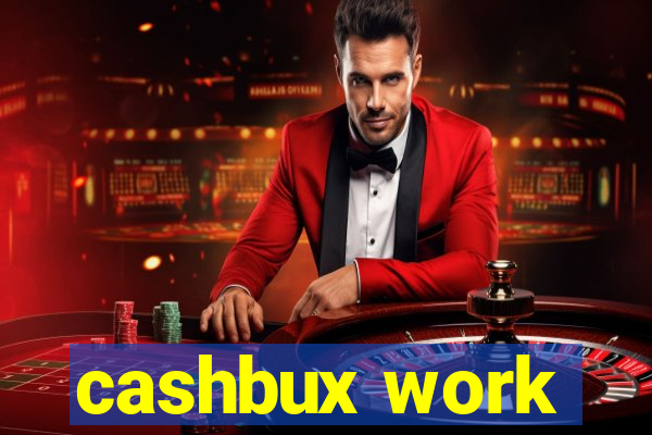 cashbux work