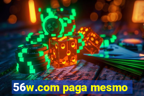 56w.com paga mesmo