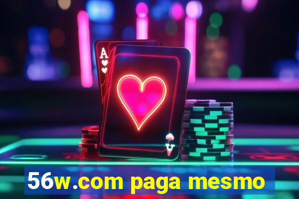 56w.com paga mesmo