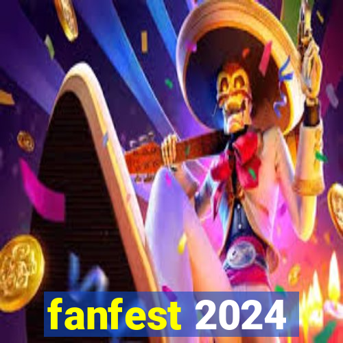 fanfest 2024