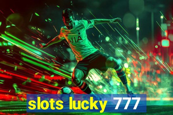 slots lucky 777