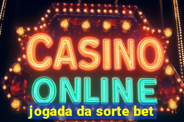 jogada da sorte bet