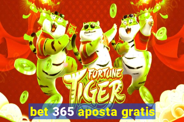 bet 365 aposta gratis