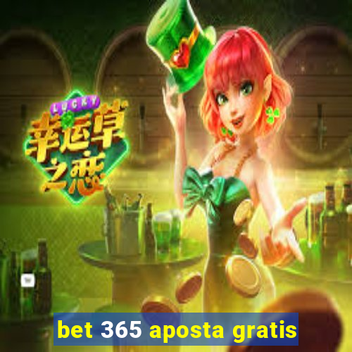 bet 365 aposta gratis