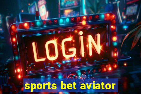 sports bet aviator