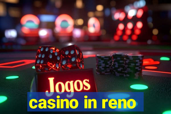 casino in reno