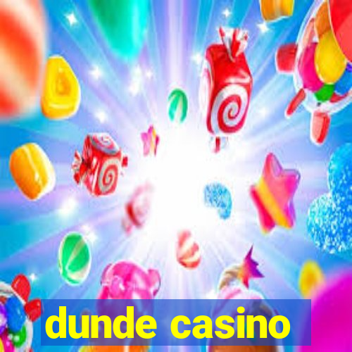 dunde casino