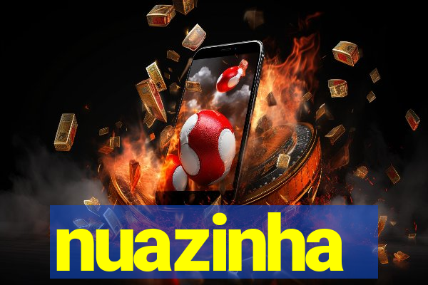 nuazinha