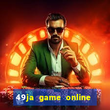 49ja game online casino slots