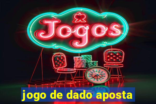 jogo de dado aposta