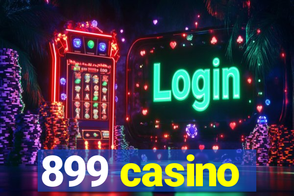 899 casino