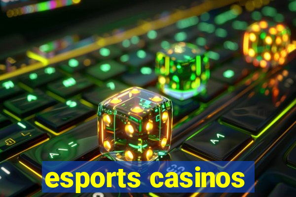 esports casinos