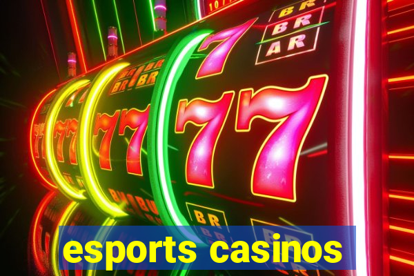 esports casinos