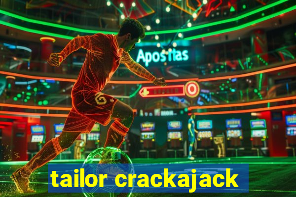 tailor crackajack