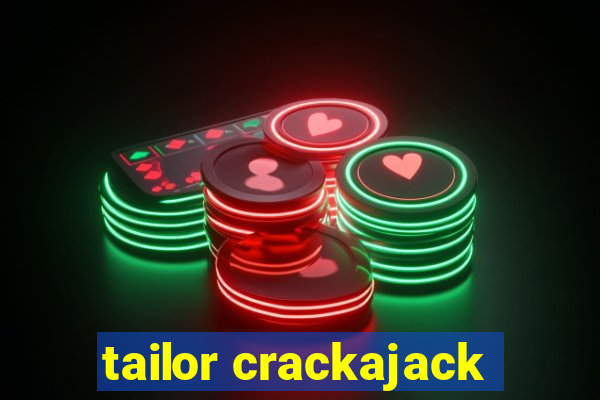 tailor crackajack