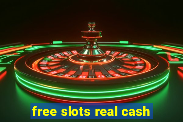 free slots real cash