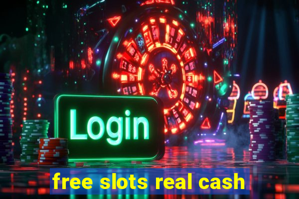 free slots real cash