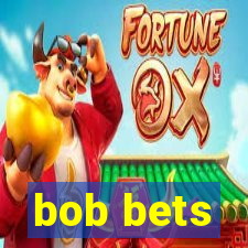 bob bets