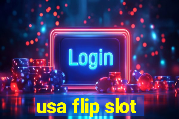 usa flip slot